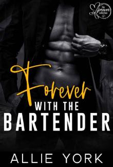Forever with the Bartender (The Forever Collection Book 6) Read online