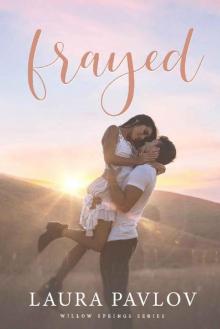 Frayed: A Small Town Sports Romance (Willow Springs Series Book 1)