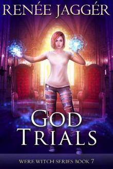 God Trials (WereWitch Book 7)