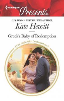 Greek's Baby 0f Redemption (One Night With Consequences) Read online