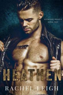Heathen: A Dark Enemies to Lovers Romance (Redwood Rebels Book 2) Read online