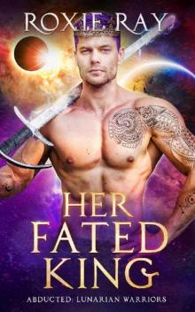 Her Fated King: A SciFi Alien Romance Read online