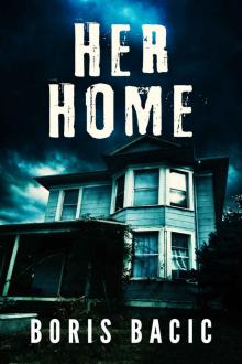 Her Home (Haunted Places)