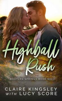 Highball Rush: Bootleg Springs Book 6 Read online