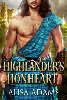 Highlander's Lionheart (Beasts 0f The Highlands Book 1) Read online