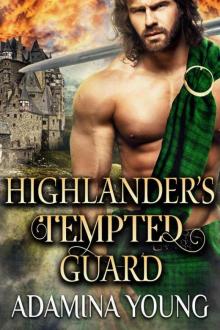 Highlander’s Tempted Guard (Scottish Medieval Historical Romance) Read online