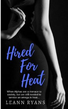 Hired for Heat (The Hired Series Book 1) Read online