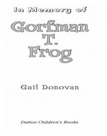 In Memory of Gorfman T. Frog Read online