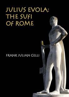 Julius Evola- The Sufi of Rome Read online