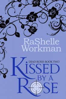 Kissed by a Rose: A Dead Roses Novel Read online