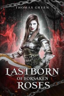 Lastborn of Forsaken Roses Read online