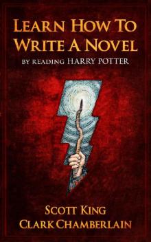 Learn How to Write a Novel by Reading Harry Potter Read online
