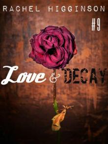 Love and Decay, Episode Nine Read online