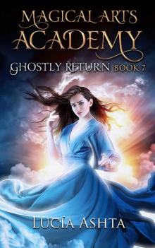 Magical Arts Academy: Ghostly Return Read online