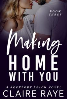 Making Home with You Read online