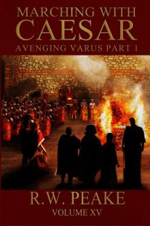 Marching With Caesar-Avenging Varus Part I Read online