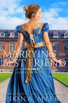 Marrying her Best-Friend (The Seymour Siblings Book 3) Read online