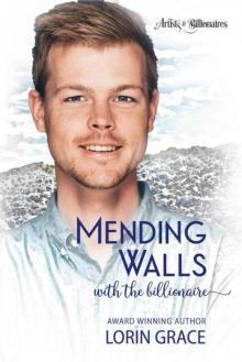 Mending Walls With The Billionaire (Artists & Billionaires Book 3) Read online
