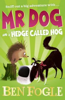 Mr Dog and a Hedge Called Hog Read online