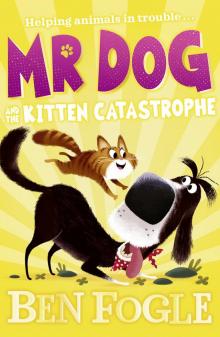 Mr Dog and the Kitten Catastrophe Read online