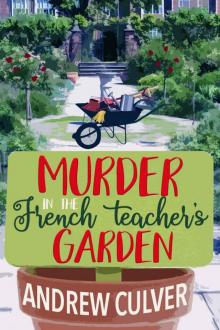 Murder in the French Teacher's Garden Read online