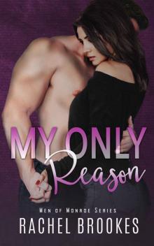 My Only Reason (Men of Monroe Book 2) Read online