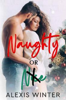Naughty or Nice: A Friends to Lovers Christmas Romance Read online