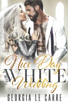 Nice Day For A White Wedding Read online