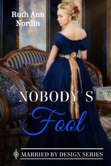 Nobody's Fool (Marriage by Design Book 2) Read online