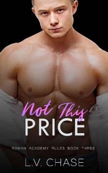 Not This Price: A Dark Bully High School Romance (Roman Academy Rules Book 3) Read online