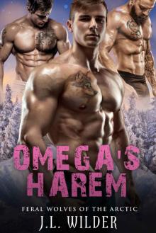 Omega's Harem (Feral Wolves of the Arctic Book 3) Read online