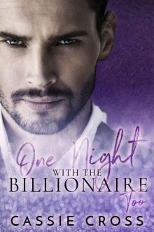 One Night With The Billionaire Too Read online