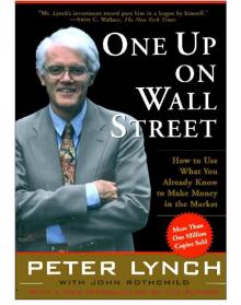 One Up on Wall Street: How to Use What You Already Know to Make Money In Read online