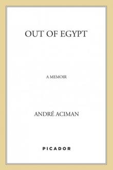 Out of Egypt: A Memoir Read online