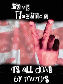 Punk Faction - It's All Done By Mirrors Read online