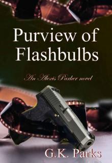 Purview of Flashbulbs (Alexis Parker Book 15) Read online