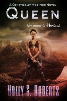 Queen (A Genetically Modified Novel Book 4) Read online
