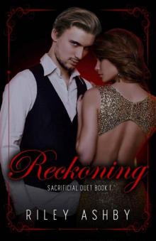 Reckoning (Sacrifical Duet Book 1) Read online