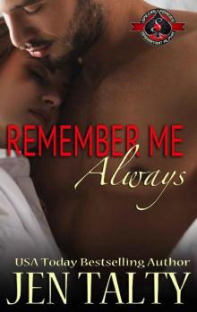 Remember Me Always (Special Forces: Operation Alpha) (Air Force Fire Protection Specialists Book 7) Read online