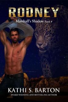 Rodney: Marshall’s Shadow – Jaguar Shapeshifter Romance Read online