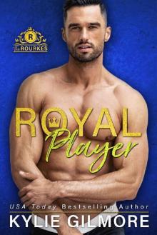 Royal Player (The Rourkes, Book 5) Read online