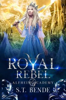 Royal Rebel (Alfheim Academy Read online