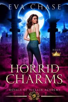 Royals of Villain Academy 4: Horrid Charms Read online