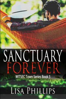 Sanctuary Forever WITSEC Town Series Book 5 Read online