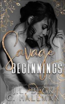 Savage Beginnings: A Dark Mafia Arranged Marriage Romance Read online