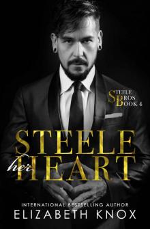 Steele Her Heart: Steel Bros Book 4 Read online