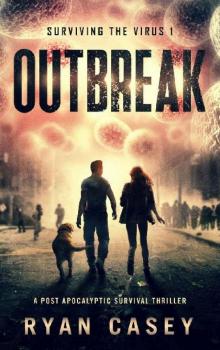 Surviving The Virus (Book 1): Outbreak Read online