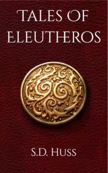 Tales Of Eleutheros Read online