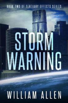 Tertiary Effects Series | Book 2 | Storm Warning Read online