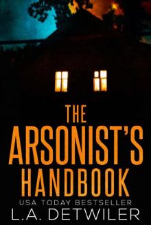 The Arsonist's Handbook Read online